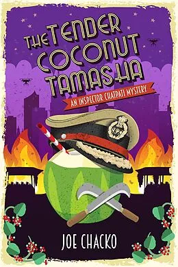 E-Book (epub) The Tender Coconut Tamasha (Bangalore Civil Nuisance Unit, #1) von Joe Chacko