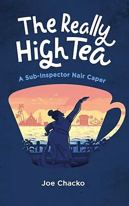 E-Book (epub) The Really High Tea (Bangalore Civil Nuisance Unit, #0) von Joe Chacko
