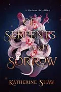 E-Book (epub) Of Serpents and Sorrow von Katherine Shaw