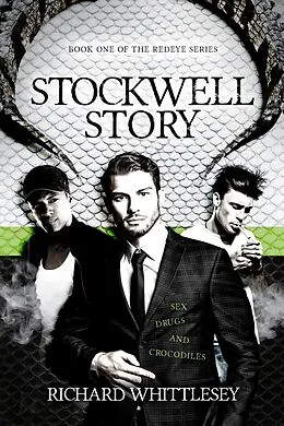 E-Book (epub) Stockwell Story: Sex, Drugs and Crocodiles von Richard Whittlesey