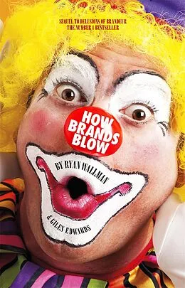 E-Book (epub) How Brands Blow von Ryan Wallman, Giles Edwards