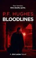 E-Book (epub) Bloodlines (The Jim Locke Series, #3) von P. F. Hughes
