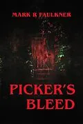 E-Book (epub) Picker's Bleed von Mark Faulkner