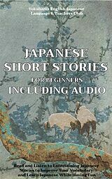 E-Book (epub) 15 Japanese Short Stories for Beginners Including Audio von Yokahama English Japan Tamaka Pedersen, Tamaka Pedersen