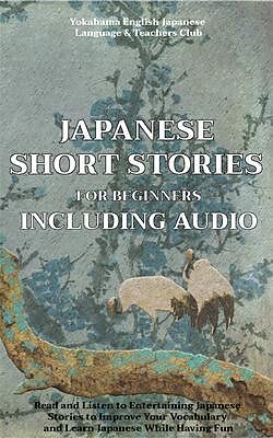 eBook (epub) 15 Japanese Short Stories for Beginners Including Audio de Yokahama English Japan Tamaka Pedersen, Tamaka Pedersen