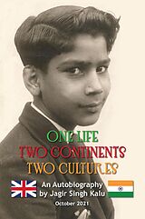 eBook (epub) One Life Two Continents Two Cultures de Jagir Singh Kalu