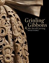Fester Einband Grinling Gibbons and the Art of Carving von David Esterly