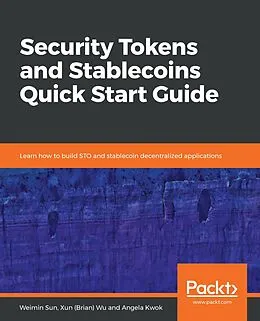 ePUB Security Tokens and Stablecoins Quick Start Guide von Sun Weimin Sun