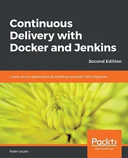 E-Book (epub) Continuous Delivery with Docker and Jenkins von Leszko Rafal Leszko