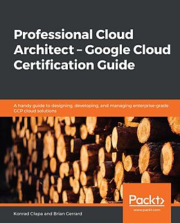 E-Book (epub) Professional Cloud Architect - Google Cloud Certification Guide von Clapa Konrad Clapa