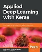 Couverture cartonnée Applied Deep Learning with Keras de Ritesh Bhagwat, Mahla Abdolahnejad, Matthew Moocarme