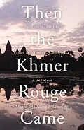 E-Book (epub) Then the Khmer Rouge Came von Marie-Madeleine Kenning