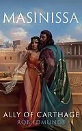 E-Book (epub) Masinissa: Ally of Carthage von Rob Edmunds