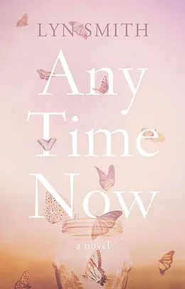 E-Book (epub) Any Time Now von Lyn Smith