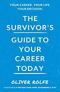 E-Book (epub) Survivor's Guide To Your Career Today von Oliver Rolfe