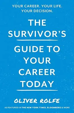 E-Book (epub) Survivor's Guide To Your Career Today von Oliver Rolfe