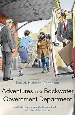 E-Book (epub) Adventures in a Backwater Government Department von Patrick Hickman-Robertson