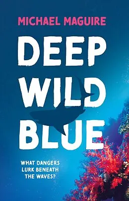 E-Book (epub) Deep Wild Blue von Michael Maguire