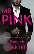 E-Book (epub) Mr Pink von Patrick Hjerten