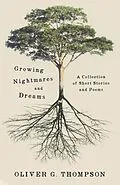 E-Book (epub) Growing Nightmares and Dreams von Oliver G Thompson