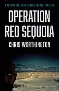 E-Book (epub) Operation Red Sequoia von Chris Worthington