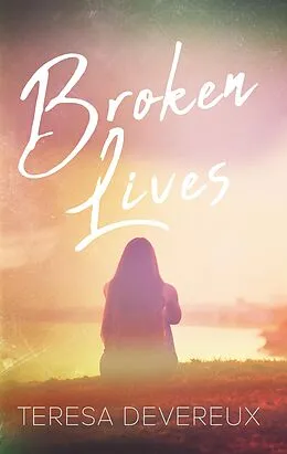 E-Book (epub) Broken Lives von Teresa Devereux