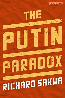 Kartonierter Einband The Putin Paradox von Richard Sakwa