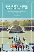 E-Book (pdf) The Shah's Imperial Celebrations of 1971 von Robert Steele
