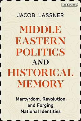 E-Book (epub) Middle Eastern Politics and Historical Memory von Jacob Lassner