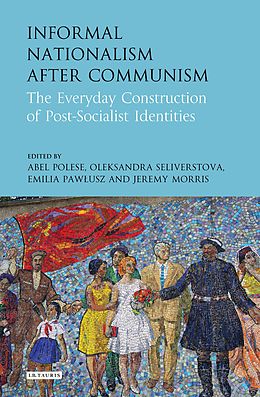 E-Book (pdf) Informal Nationalism After Communism von 