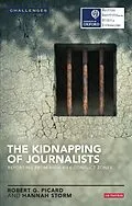 E-Book (epub) The Kidnapping of Journalists von Robert G. Picard, Hannah Storm