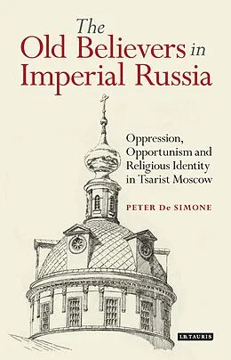 E-Book (epub) The Old Believers in Imperial Russia von Peter T. De Simone