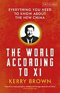E-Book (pdf) The World According to Xi von Kerry Brown