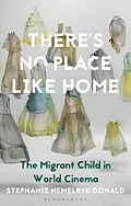 E-Book (epub) There's No Place Like Home von Stephanie Hemelryk Donald