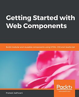 eBook (epub) Getting Started with Web Components de Jadhwani Prateek Jadhwani