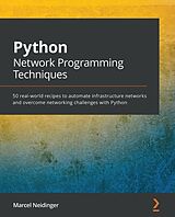 eBook (epub) Python Network Programming Techniques de Marcel Neidinger