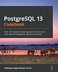 E-Book (epub) PostgreSQL 13 Cookbook von Vallarapu Naga Avinash Kumar