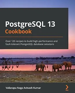 E-Book (epub) PostgreSQL 13 Cookbook von Vallarapu Naga Avinash Kumar