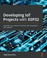 E-Book (epub) Developing IoT Projects with ESP32 von Vedat Ozan Oner