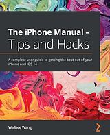 E-Book (epub) iPhone Manual - Tips and Hacks von Wang Wallace Wang