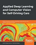 E-Book (epub) Applied Deep Learning and Computer Vision for Self-Driving Cars von Ranjan Sumit Ranjan