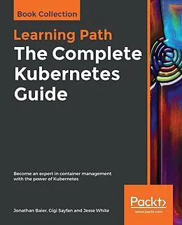 E-Book (epub) Complete Kubernetes Guide von Baier Jonathan Baier
