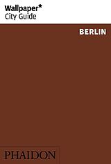 Couverture cartonnée Wallpaper* City Guide Berlin de Paul Sullivan, Jan Siefke