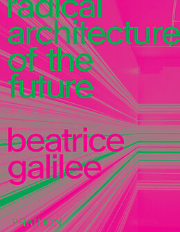 Livre Relié Radical Architecture of the Future de Beatrice Galilee