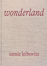 Broché Annie Leibovitz : Wonderland de Annie Leibovitz