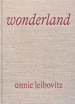 Broché Annie Leibovitz : Wonderland de Annie Leibovitz