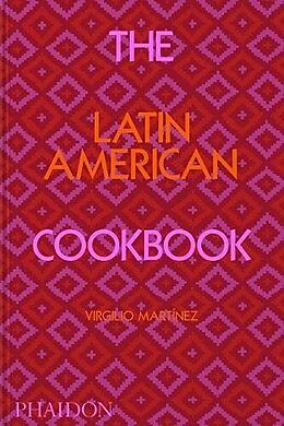 Livre Relié The Latin American Cookbook de Virgilio Martinez, Nicholas Gill