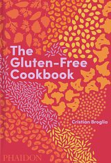 Livre Relié The Gluten-Free Cookbook de Cristian Broglia