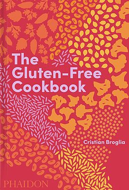 Livre Relié The Gluten-Free Cookbook de Cristian Broglia