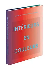 Broschiert Intérieurs en couleurs : la couleur dans l'architecture intérieure contemporaine von Stella; Mahdavi, India Paul